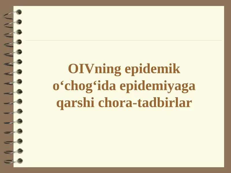 OIVning epidemiko‘chog‘ida epidemiyaga qarshi chora-tadbirlar