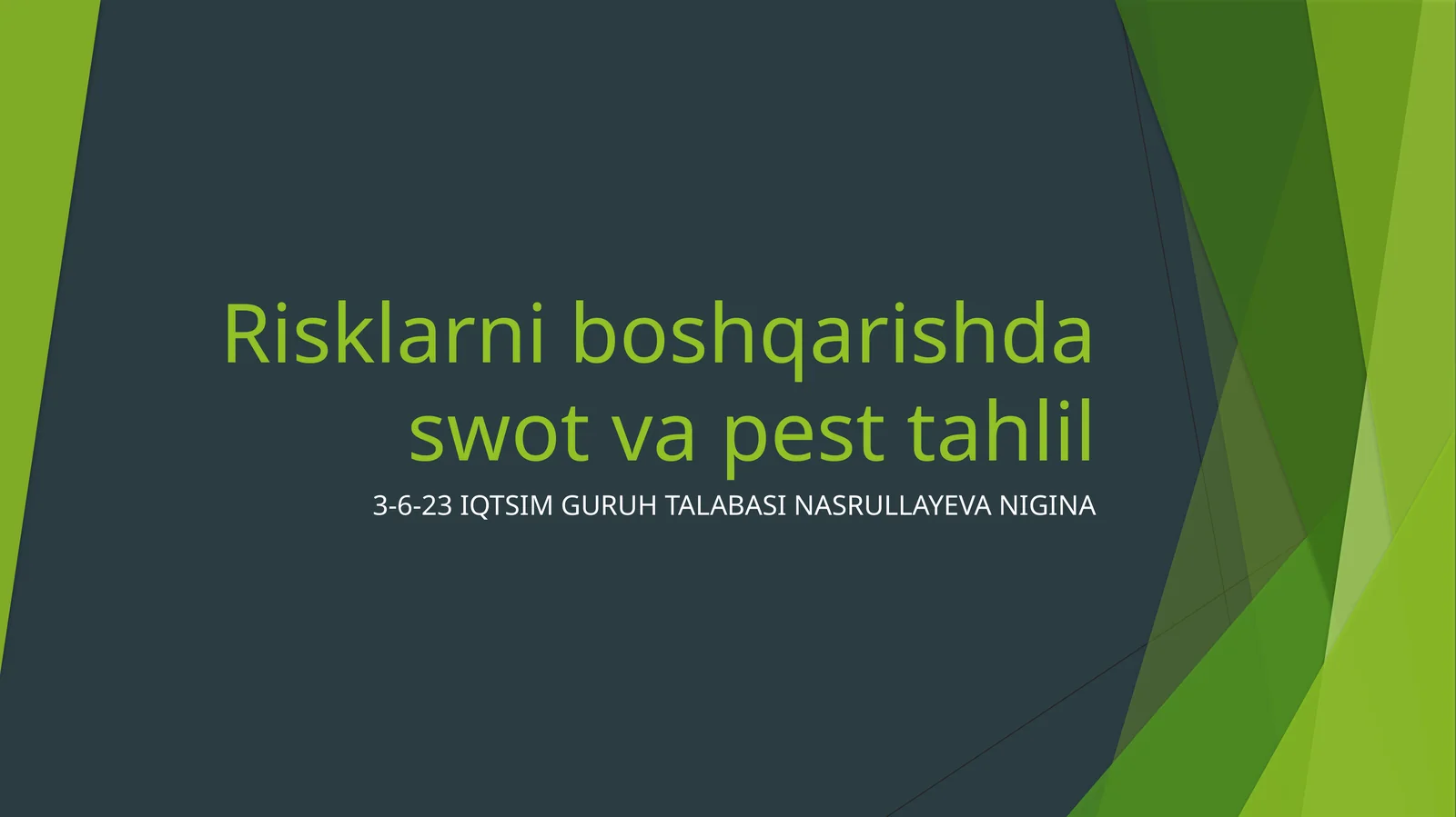 Risklarni boshqarishda swot va pest tahlil