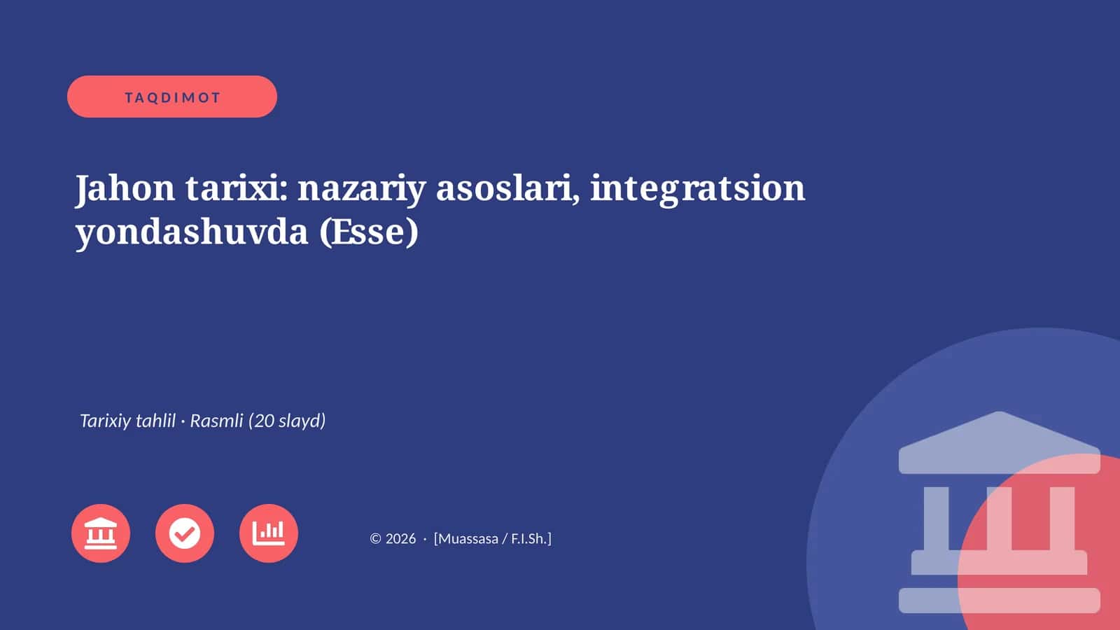Jahon tarixi: nazariy asoslari, integratsion yondashuvda (Esse)