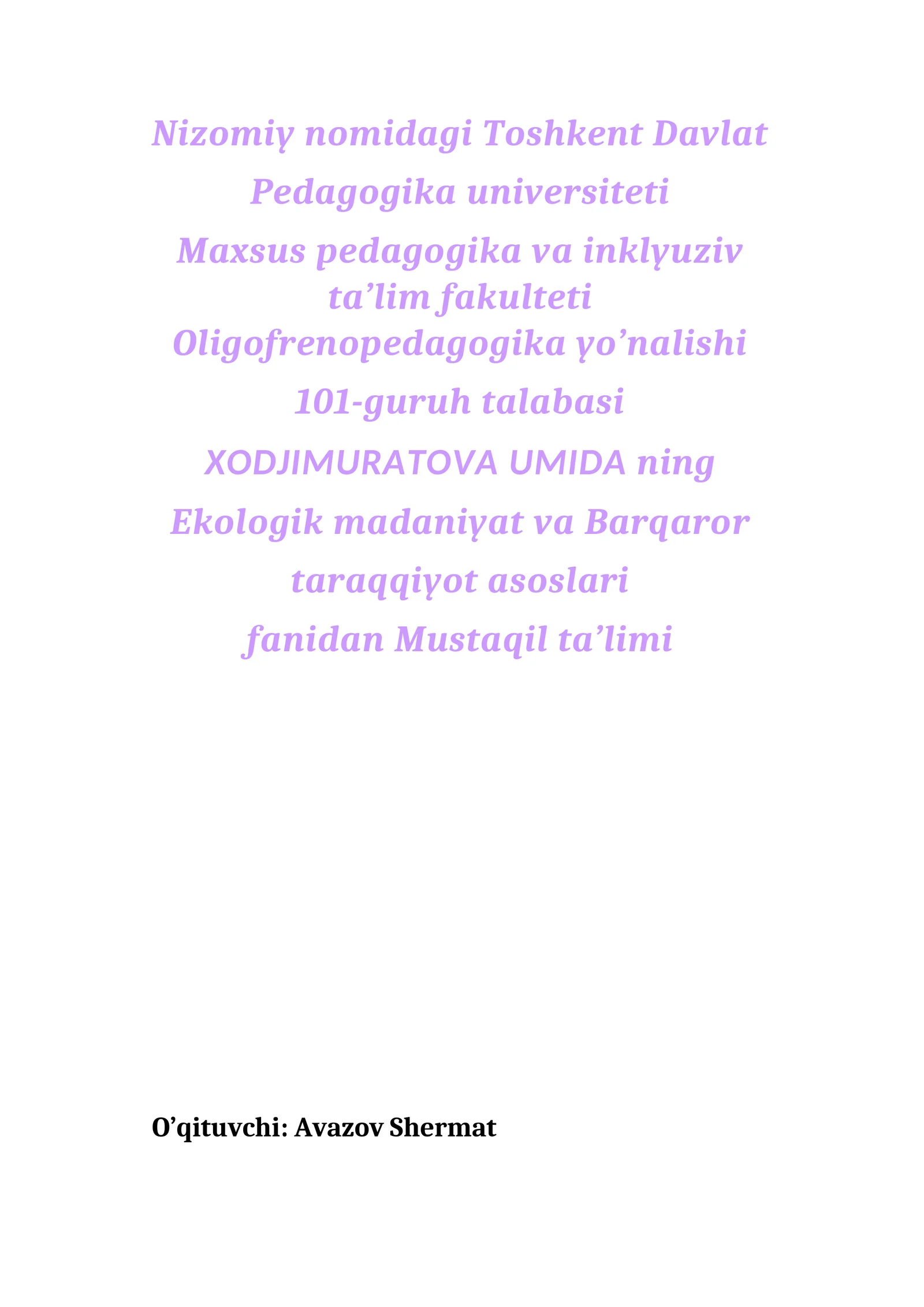 EKOLOGIK MADANIYAT VA BARQAROR TARAQQIYOT ASOSLARI FANIDAN MUSTAQIL TA’LIM MASHG‘ULOTLARI
