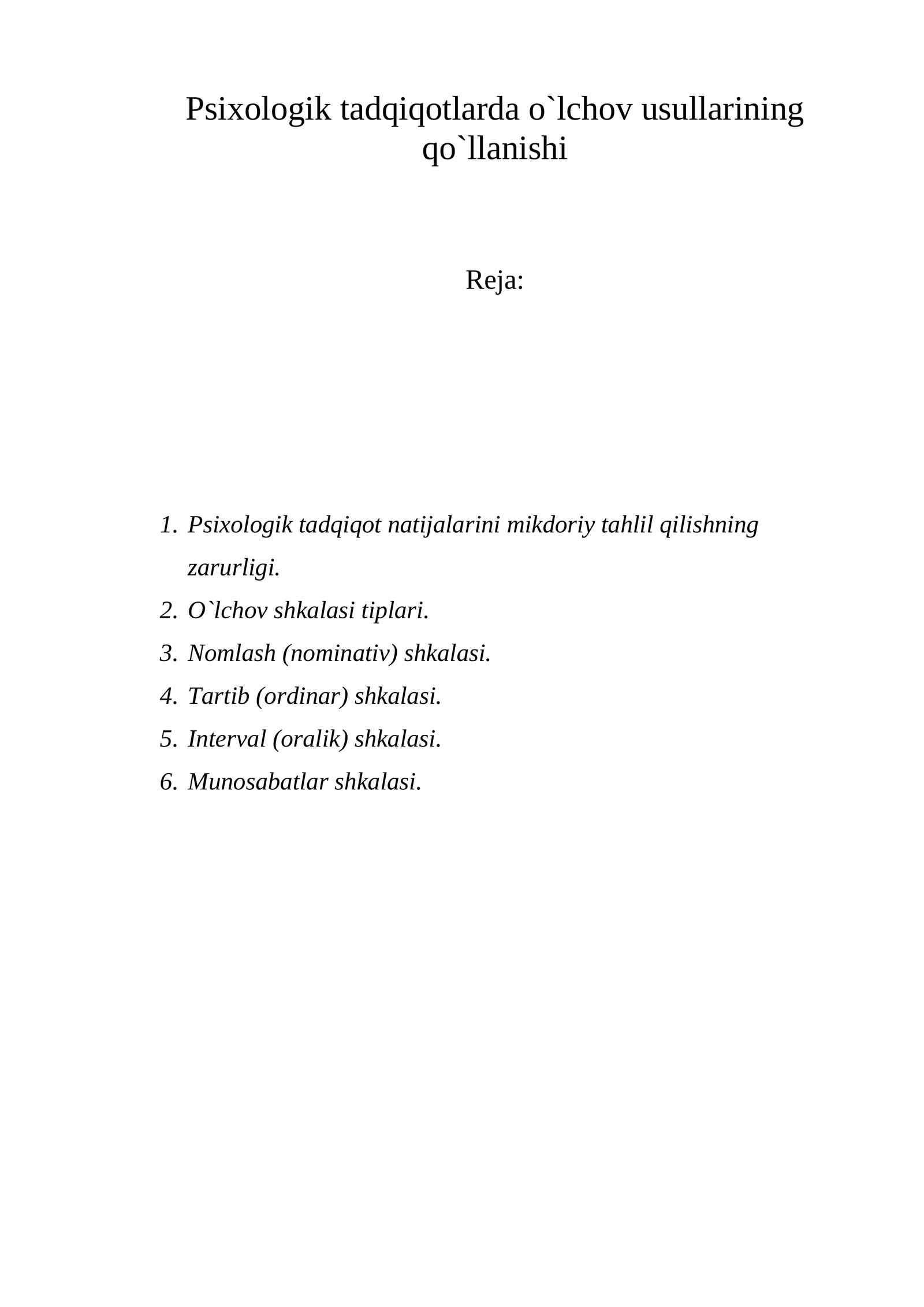 Psixologik tadqiqotlarda o`lchov usullarining qo`llanishi