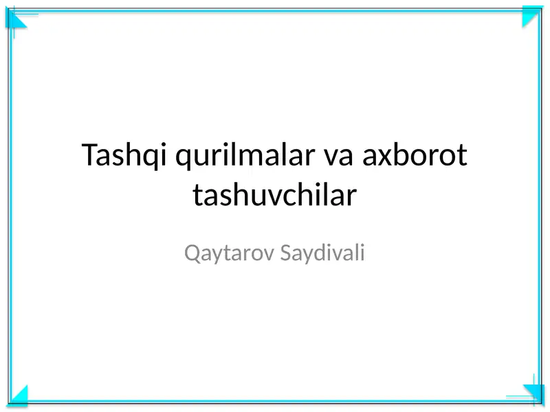 Tashqi qurilmalar va axborot tashuvchilar