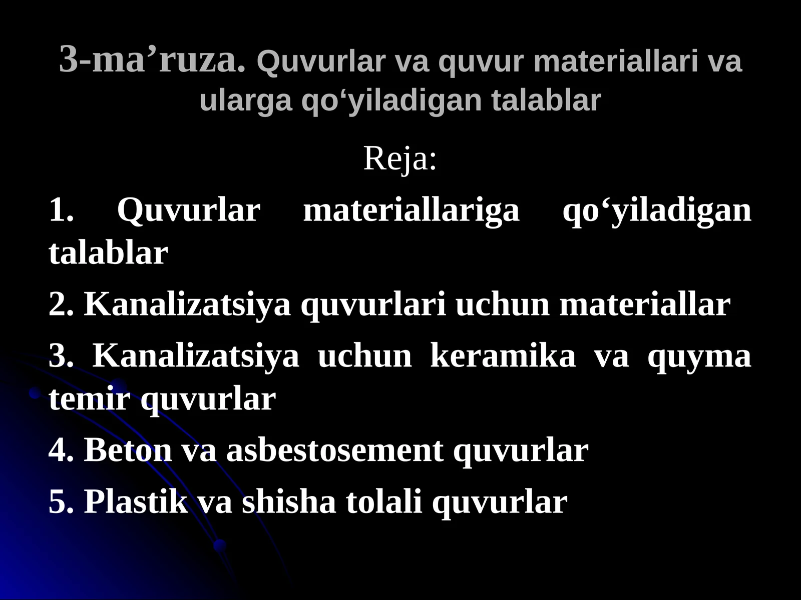 3-ma’ruza.Quvurlar va quvur materiallariva ulargaqo‘yiladigan talablar