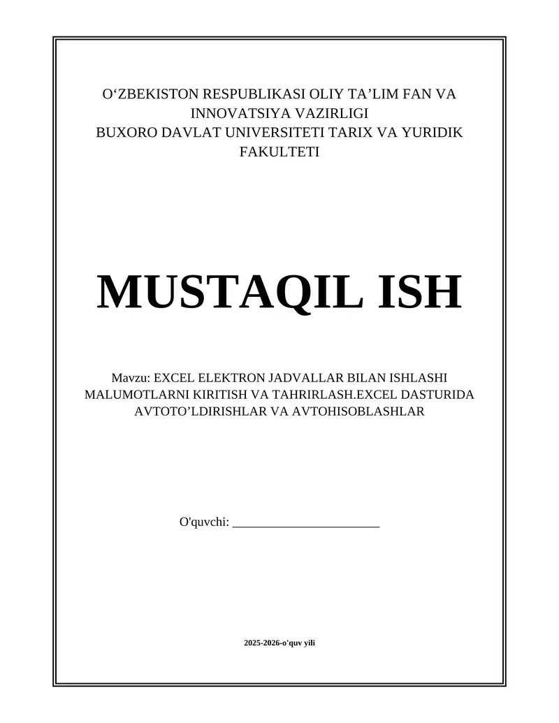 EXCEL ELEKTRON JADVALLAR BILAN ISHLASHI MALUMOTLARNI KIRITISH VA TAHRIRLASH.EXCEL DASTURIDA AVTOTO’LDIRISHLAR VA AVTOHISOBLASHLAR