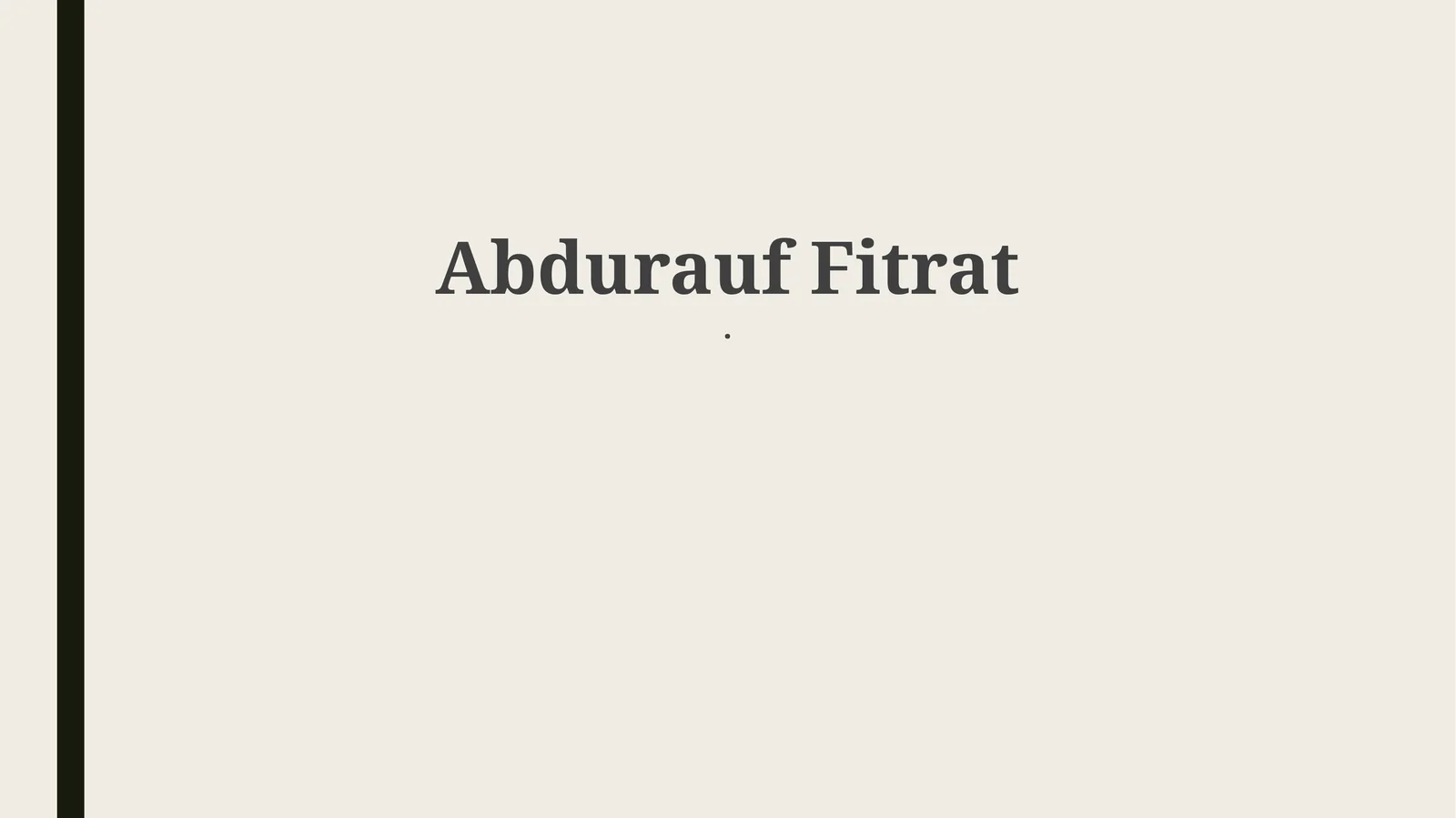 Abdurauf Fitrat: Hayoti va Faoliyati