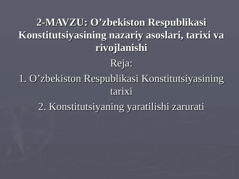 O’zbekiston Respublikasi Konstitutsiyasining nazariy asoslari, tarixi va rivojlanishi