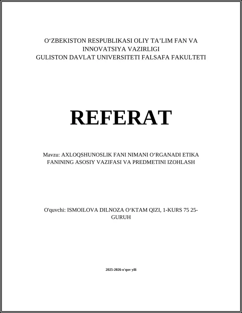 AXLOQSHUNOSLIK FANI NIMANI OʻRGANADI ETIKA FANINING ASOSIY VAZIFASI VA PREDMETINI IZOHLASH