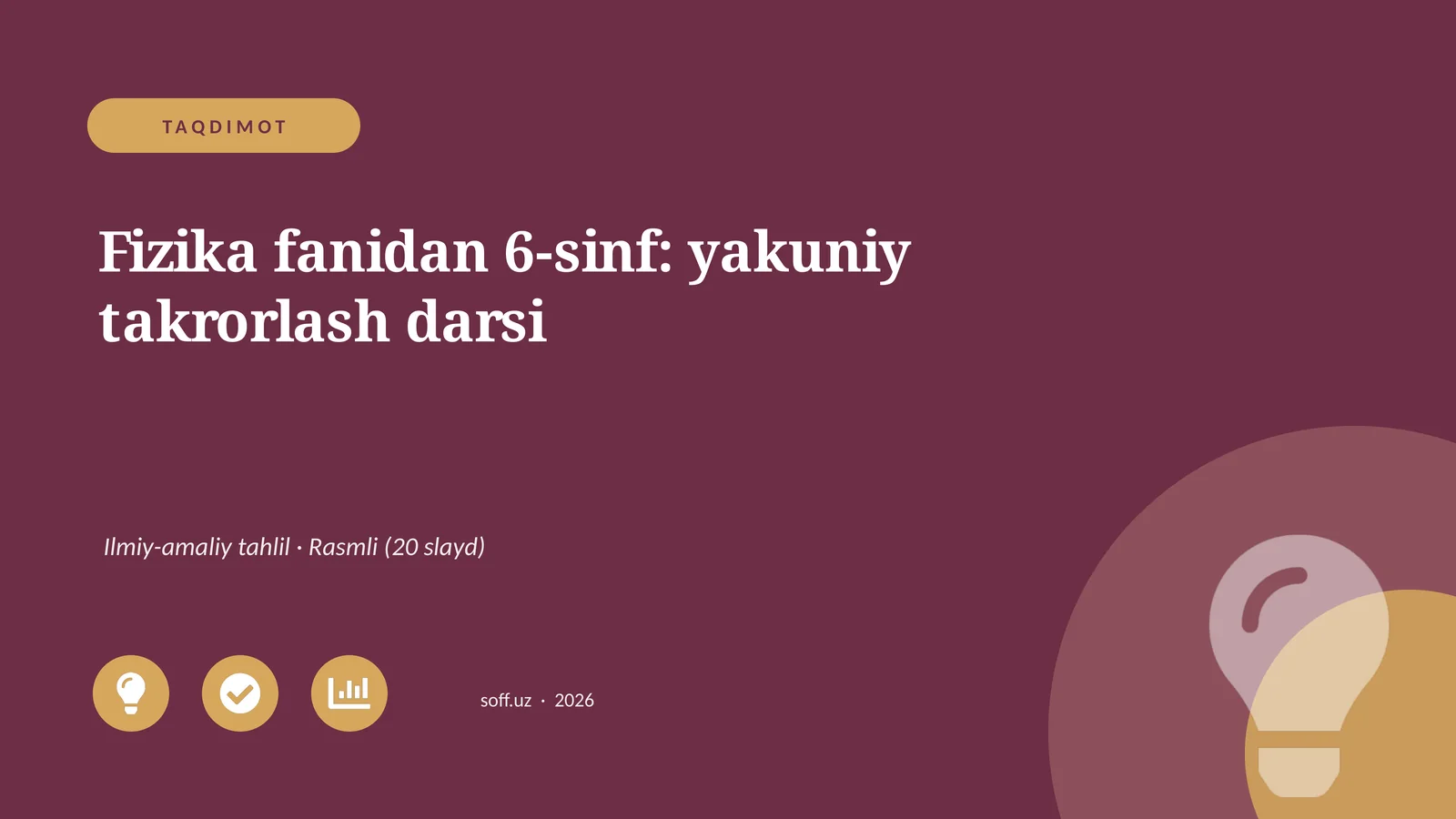 Fizika fanidan 6-sinf: yakuniy takrorlash darsi