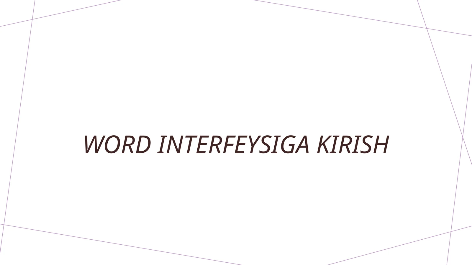 Microsoft Word interfeysiga kirish