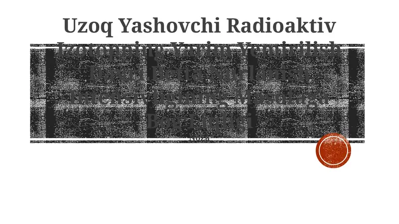 Uzoq Yashovchi Radioaktiv Izotopning Yarim Yemirilish Davri