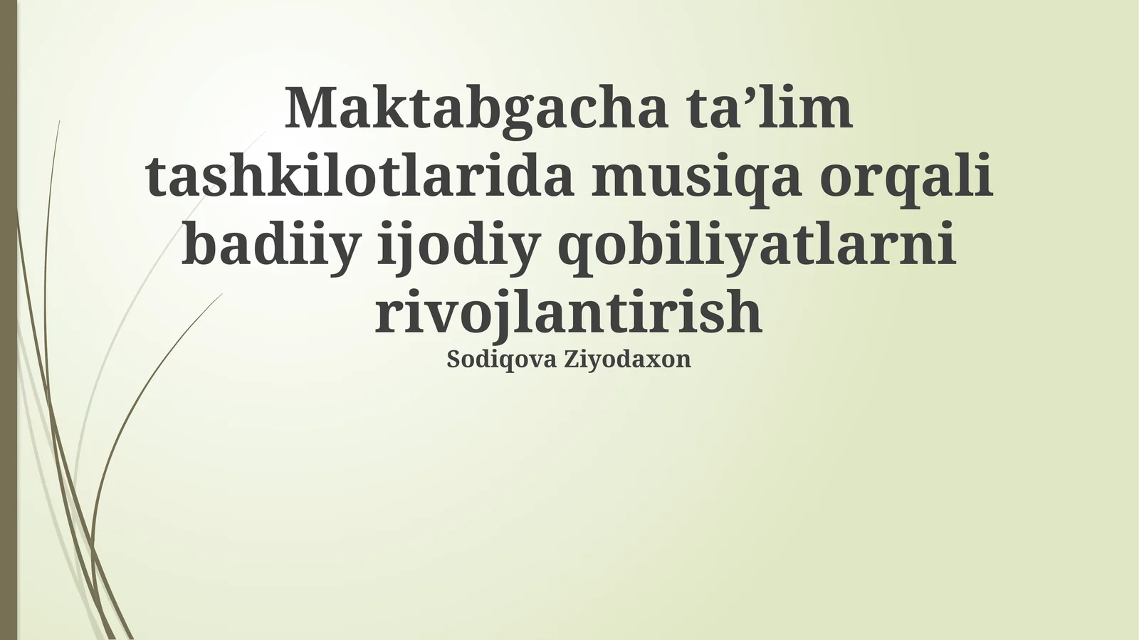 Musiqa ta'limi uslublari va metodlari