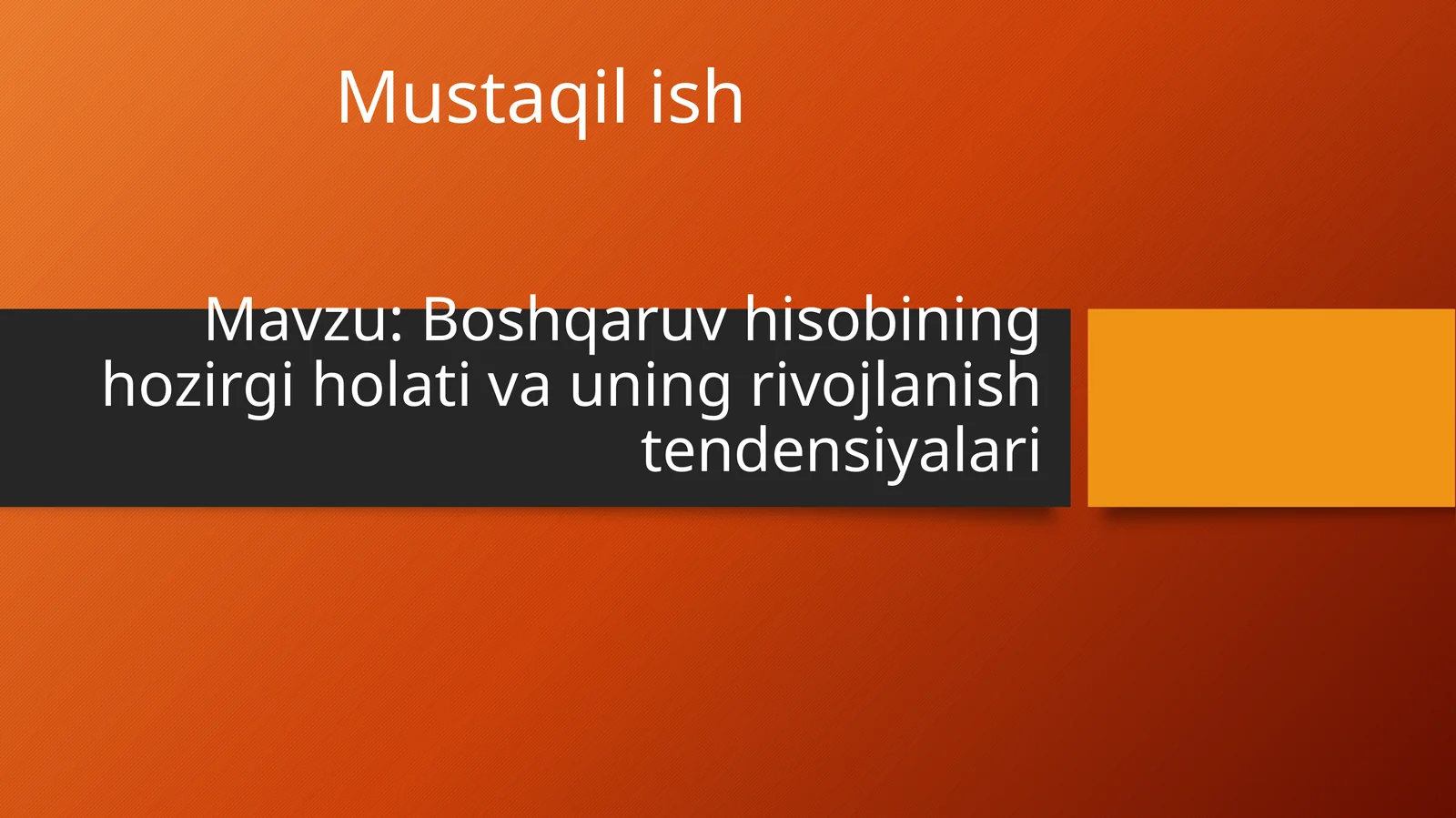 Boshqaruv hisobining hozirgi holati va uning rivojlanish tendensiyalari