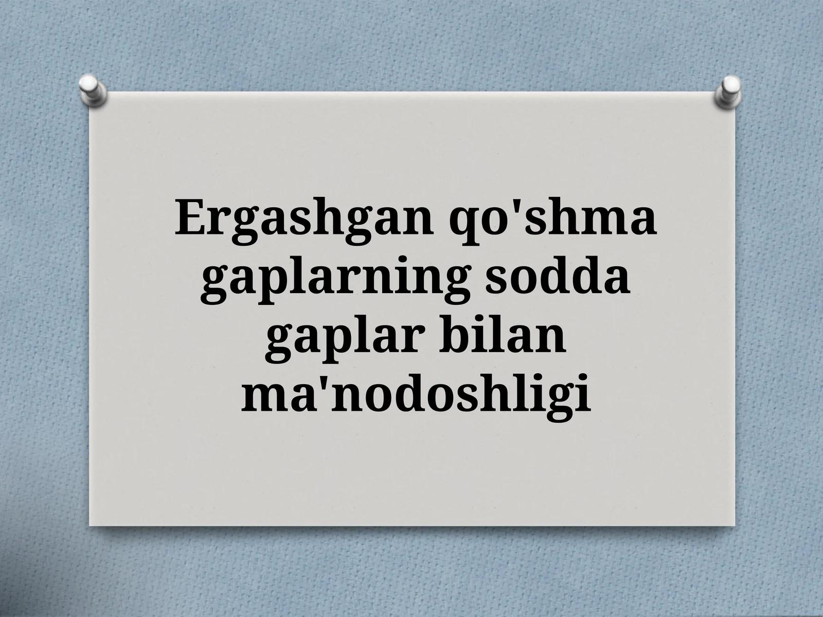 Ergashgan qo'shma gapning sodda gaplar bilan ma'nodoshligi