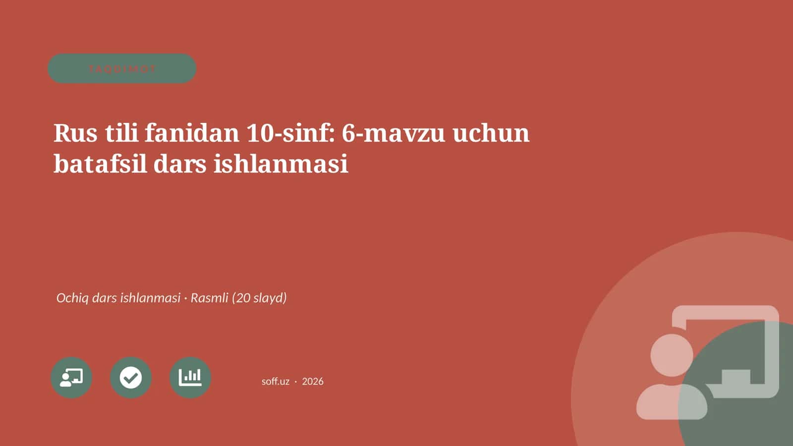 Rus tili fanidan 10-sinf: 6-mavzu uchun batafsil dars ishlanmasi