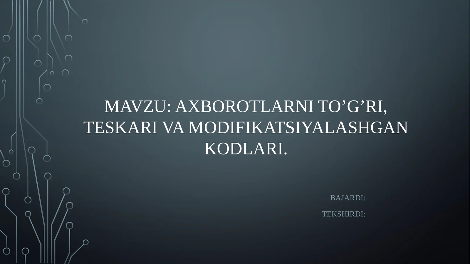 axborotlarnito’g’ri,teskarivamodifikatsiyalashgankodlari