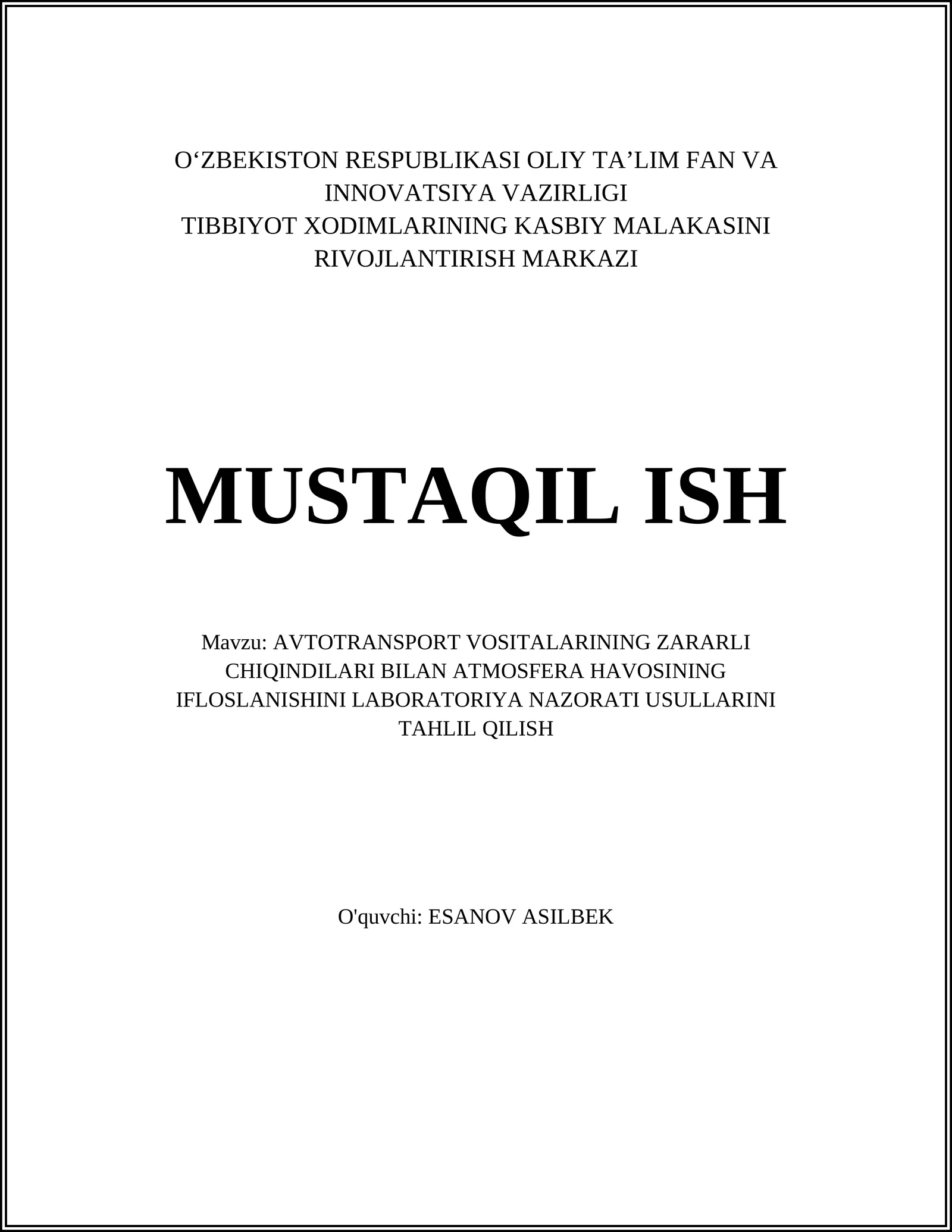 AVTOTRANSPORT VOSITALARINING ZARARLI CHIQINDILARI BILAN ATMOSFERA HAVOSINING IFLOSLANISHINI LABORATORIYA NAZORATI USULLARINI TAHLIL QILISH