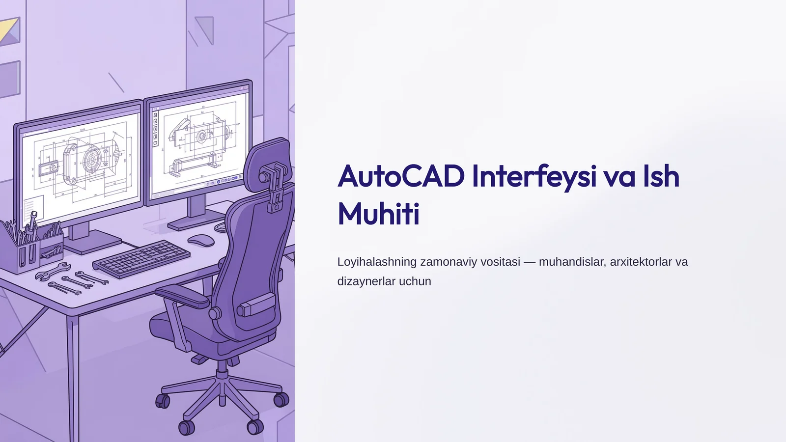 AutoCAD Interfeysi va Ish Muhiti