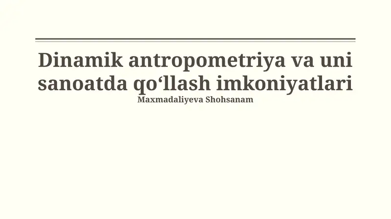 Dinamik Antropometriya va uni sanoatda qoʻllash imkoniyatlari