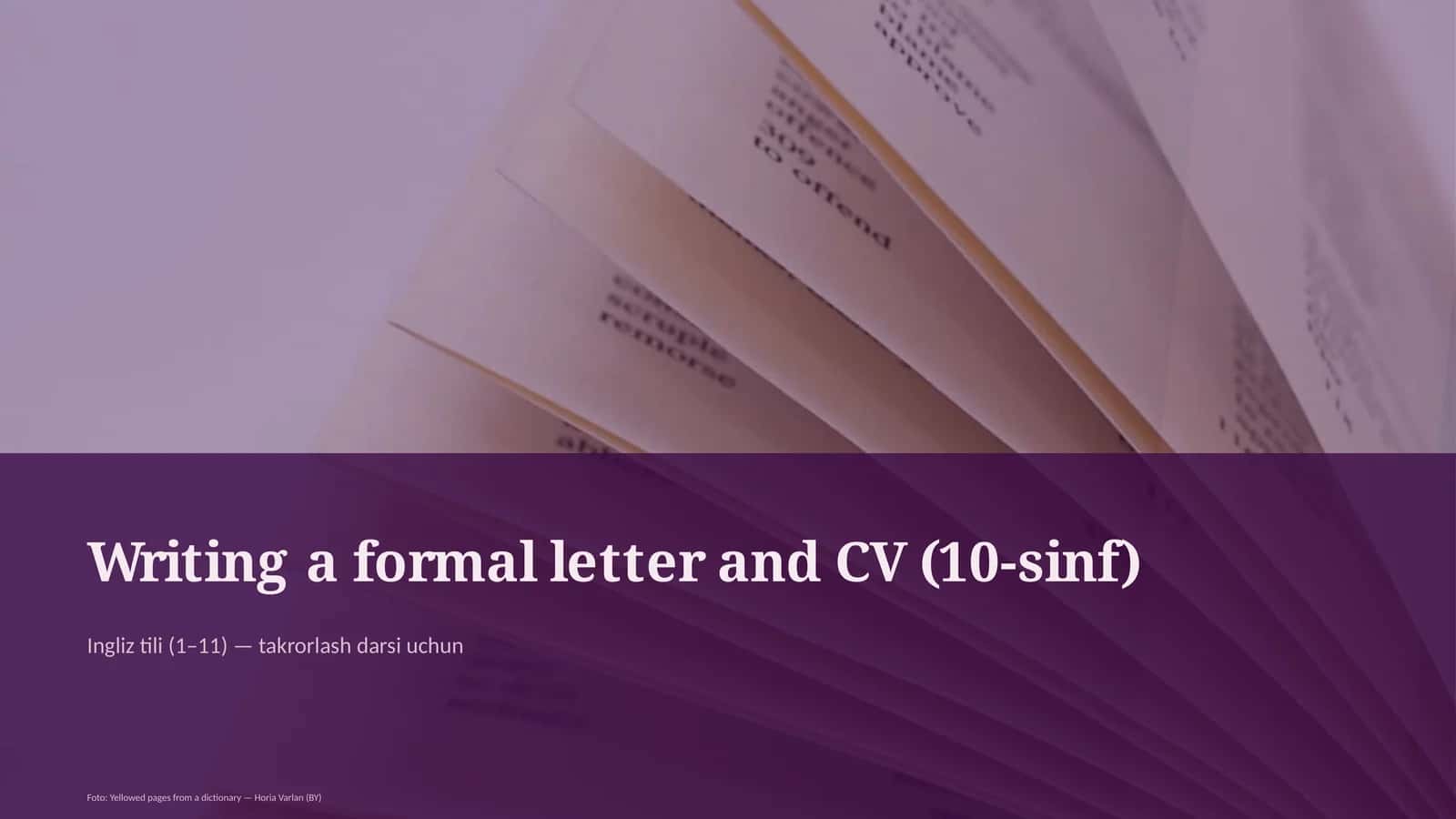 Writing a formal letter and CV (10-sinf)