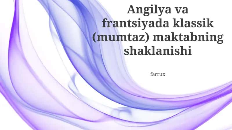 Angilya va frantsiyada klassik (mumtaz) maktabning shaklanishi