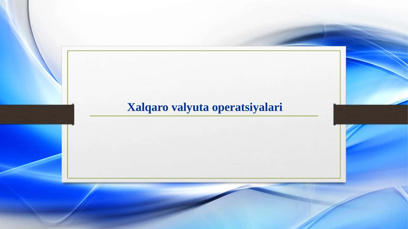Xalqaro valyuta operatsiyalari