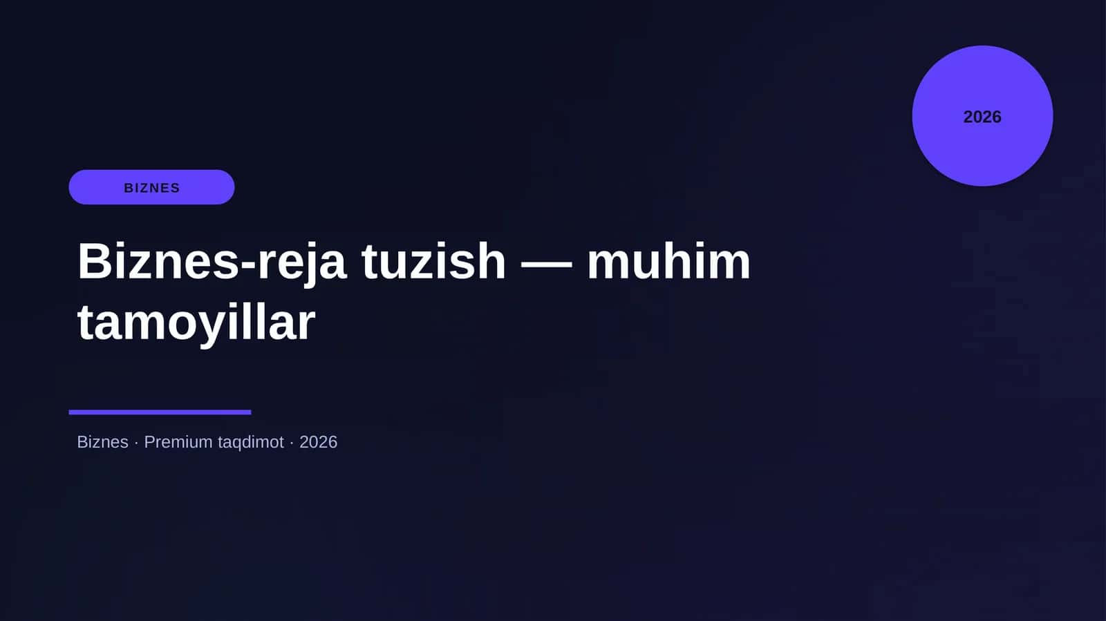 Biznes-reja tuzish — muhim tamoyillar
