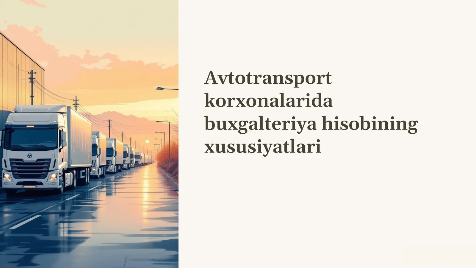 Avtotransport korxonalarida buxgalteriya hisobining xususiyatlari