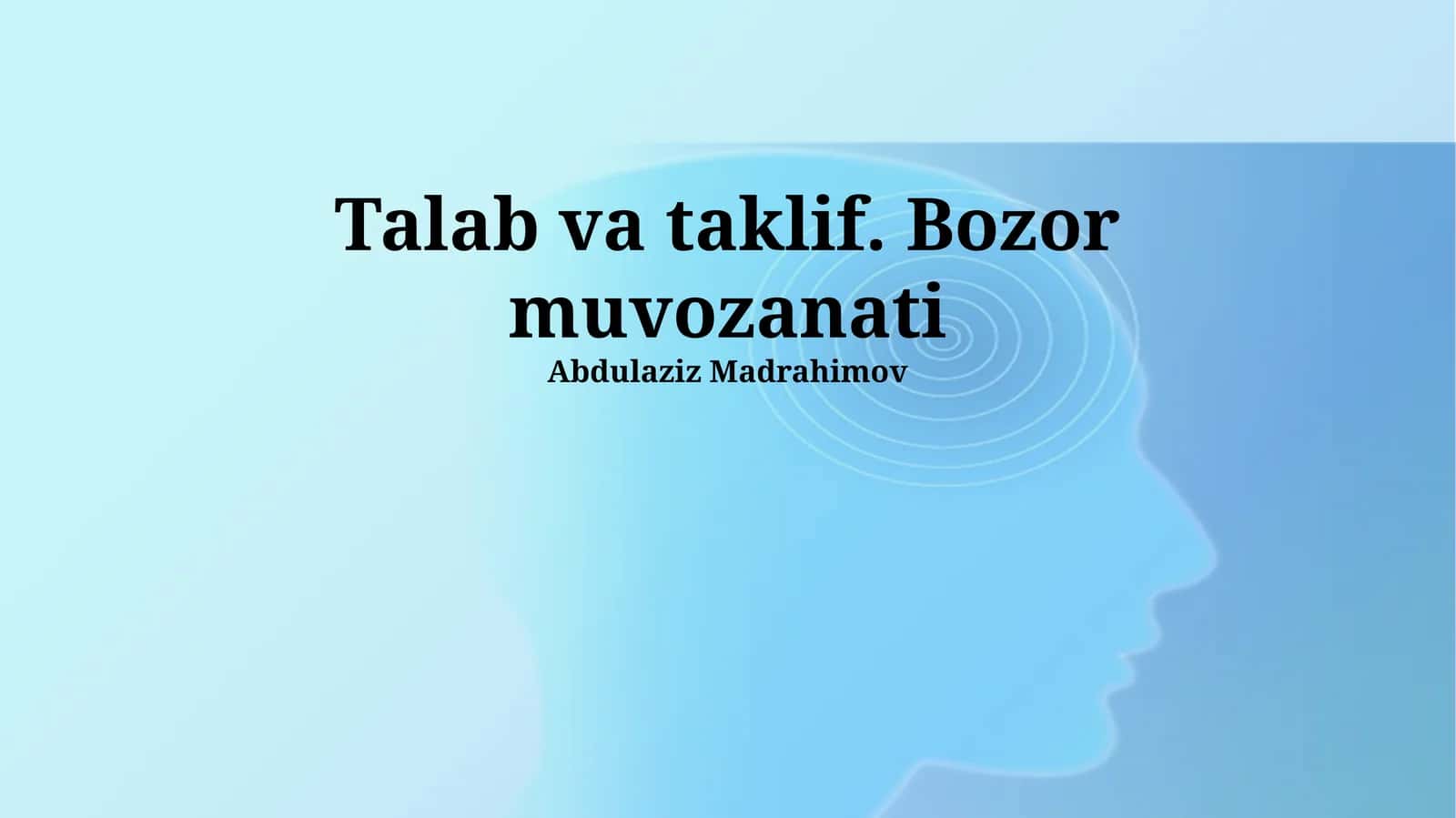 Talab va taklif. Bozor muvozanati