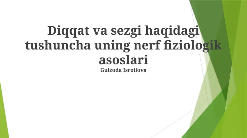 Diqqat va sezgi haqidagi tushuncha uning nerf fiziologik asoslari
