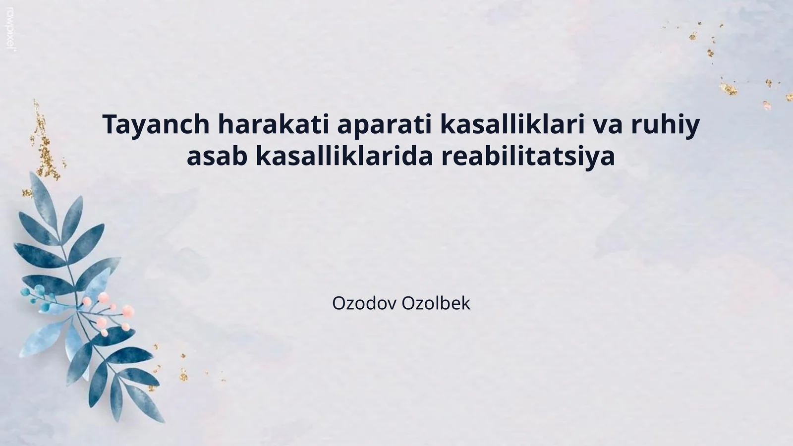 Tayanch harakati aparati kasalliklari va ruhiy asab kasalliklarida reabilitatsiya