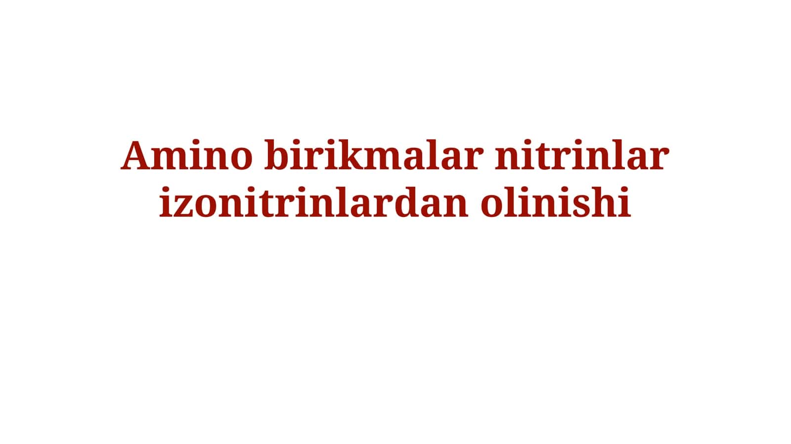 Nitrillar va Izonitrillar haqida umumiy ma'lumot