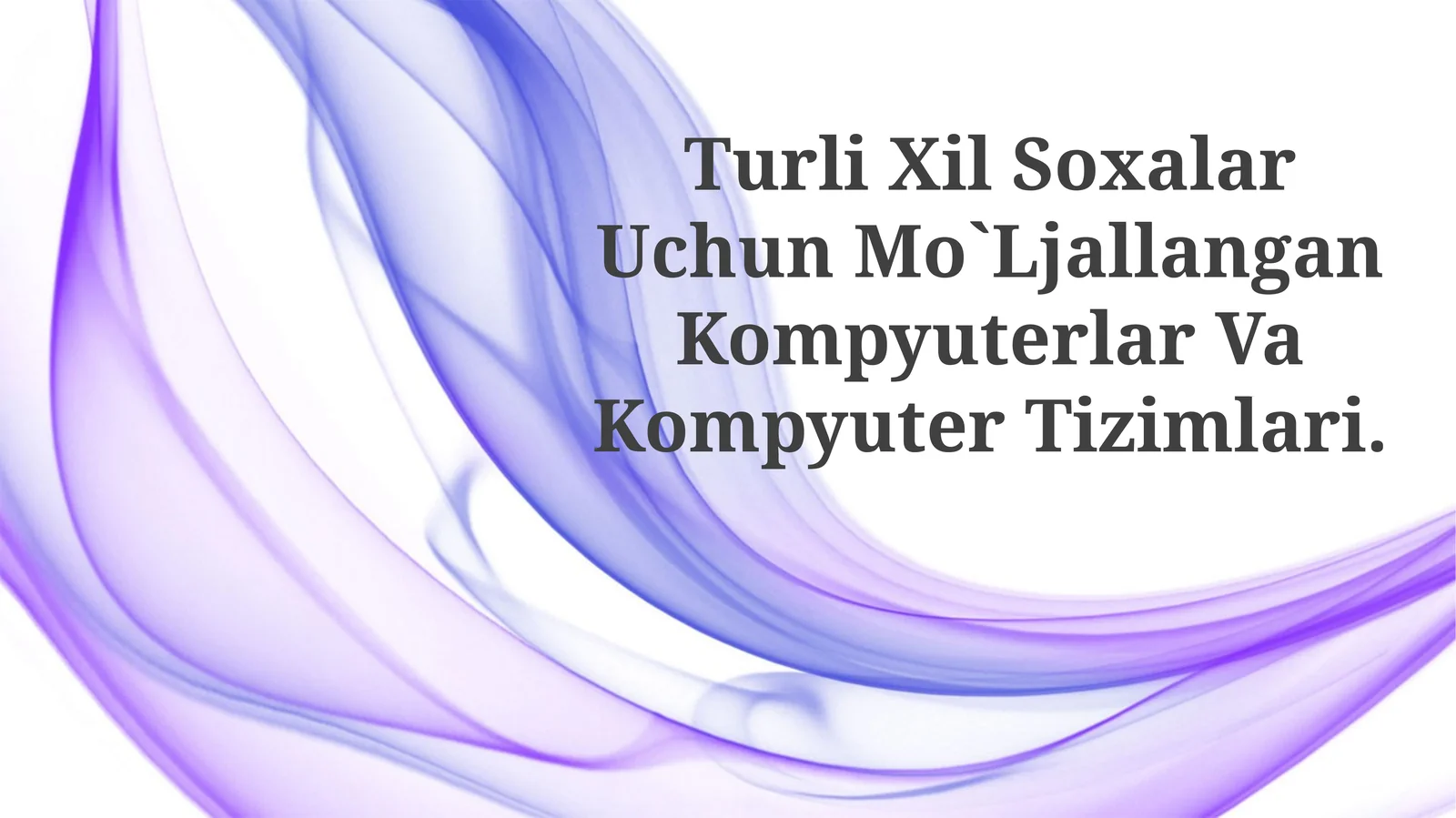 Kompyuterlar Va Kompyuter Tizimlari