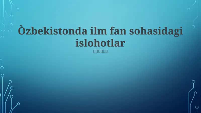 Ilm fan sohasidagi islohotlar