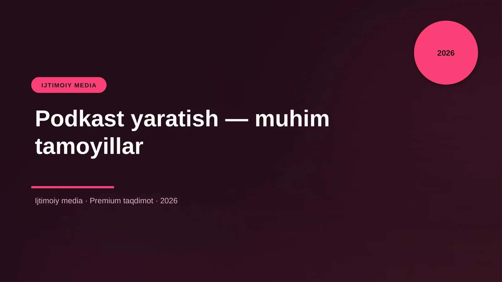 Podkast yaratish — muhim tamoyillar