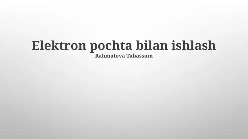 Elektron pochta bilan ishlash