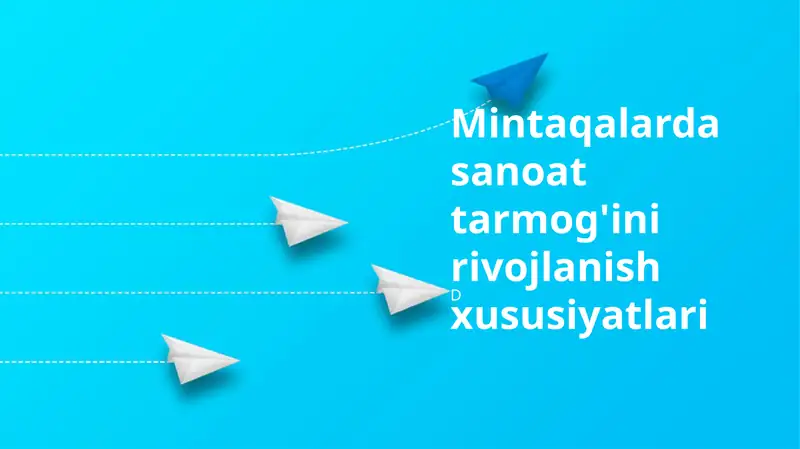 Mintaqalarda sanoat tarmog'ini rivojlanish xususiyatlari