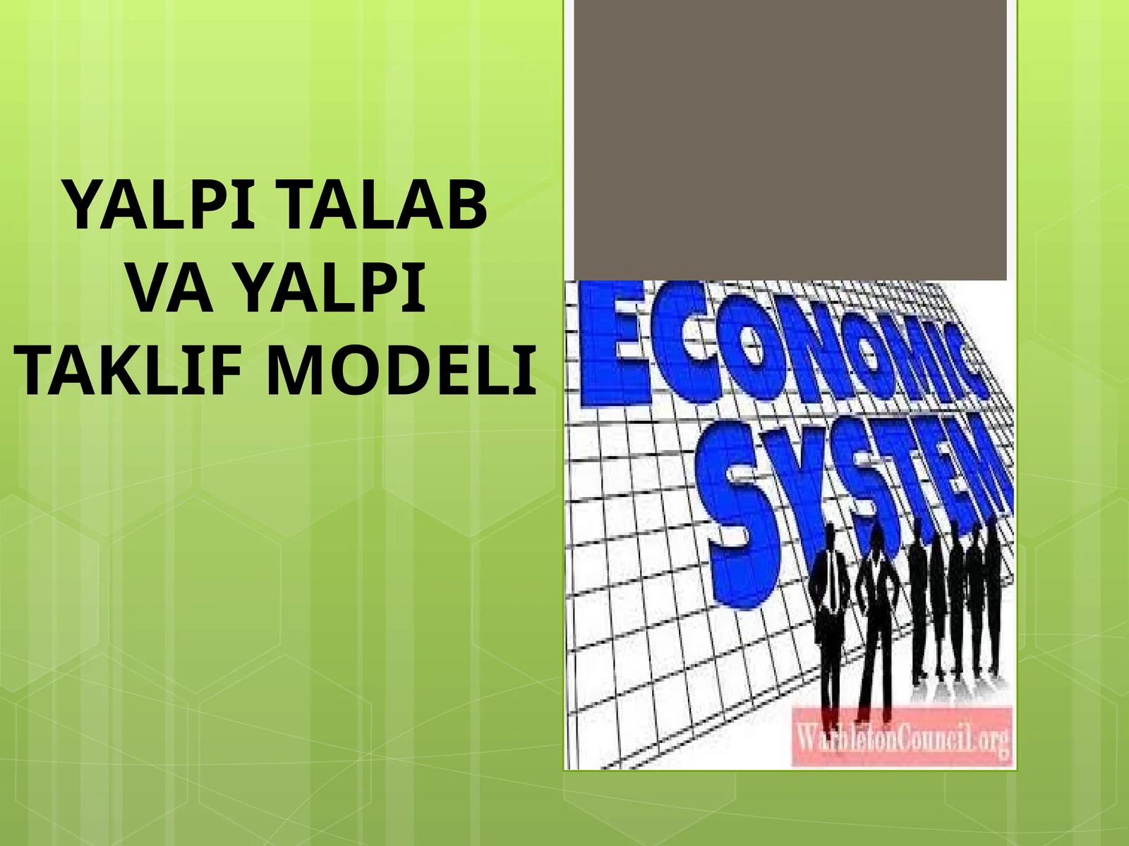 YALPI TALAB VA YALPI TAKLIF MODELI