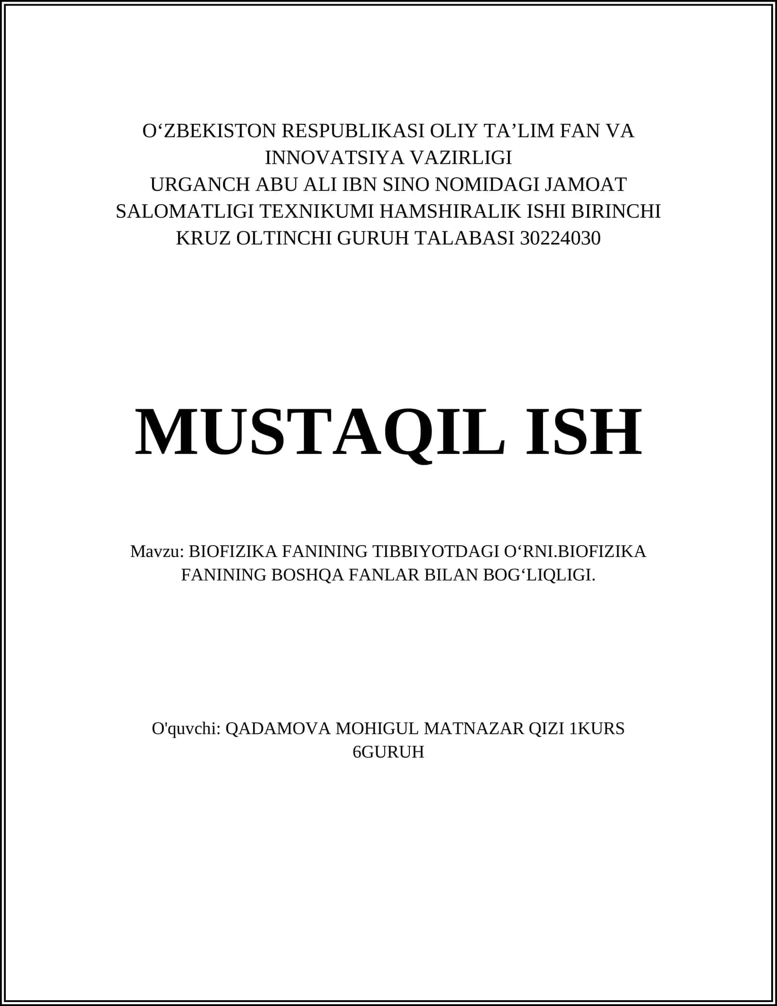 BIOFIZIKA FANINING TIBBIYOTDAGI OʻRNI.BIOFIZIKA FANINING BOSHQA FANLAR BILAN BOGʻLIQLIGI