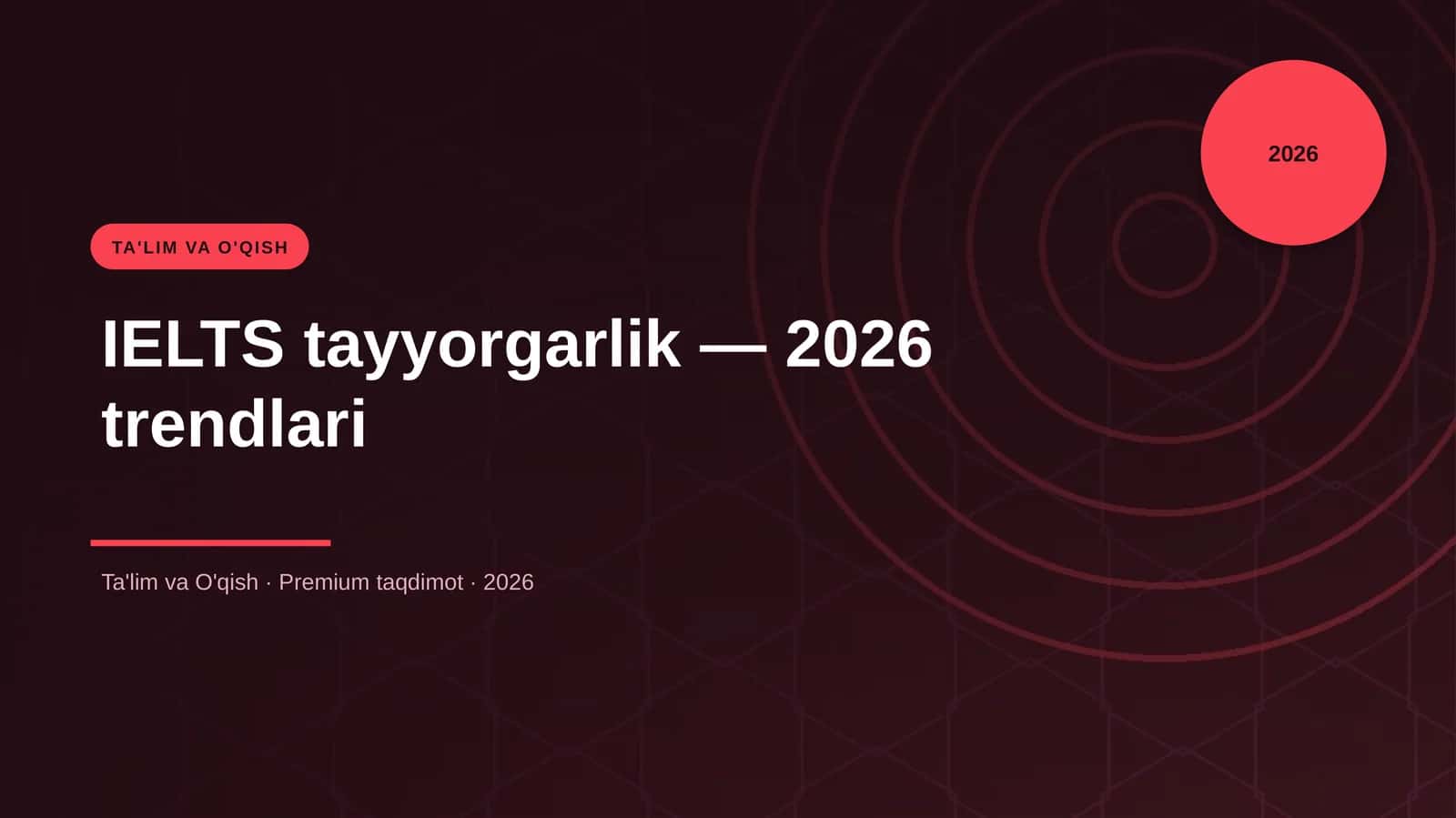 IELTS tayyorgarlik — 2026 trendlari
