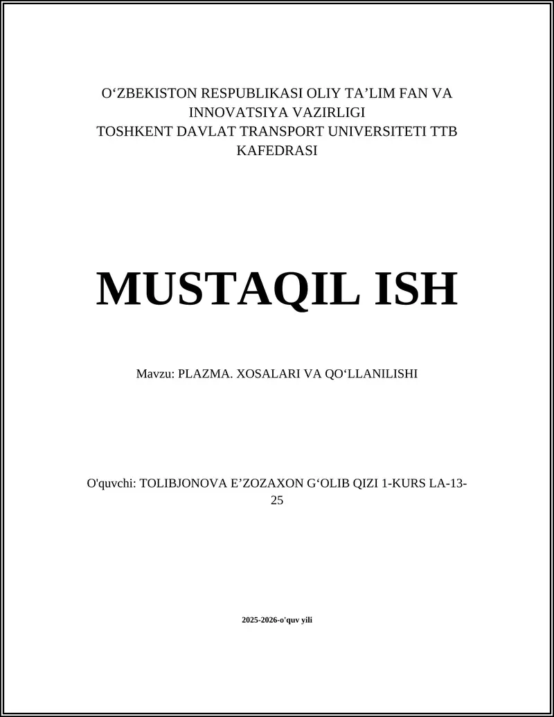 PLAZMA. XOSALARI VA QOʻLLANILISHI