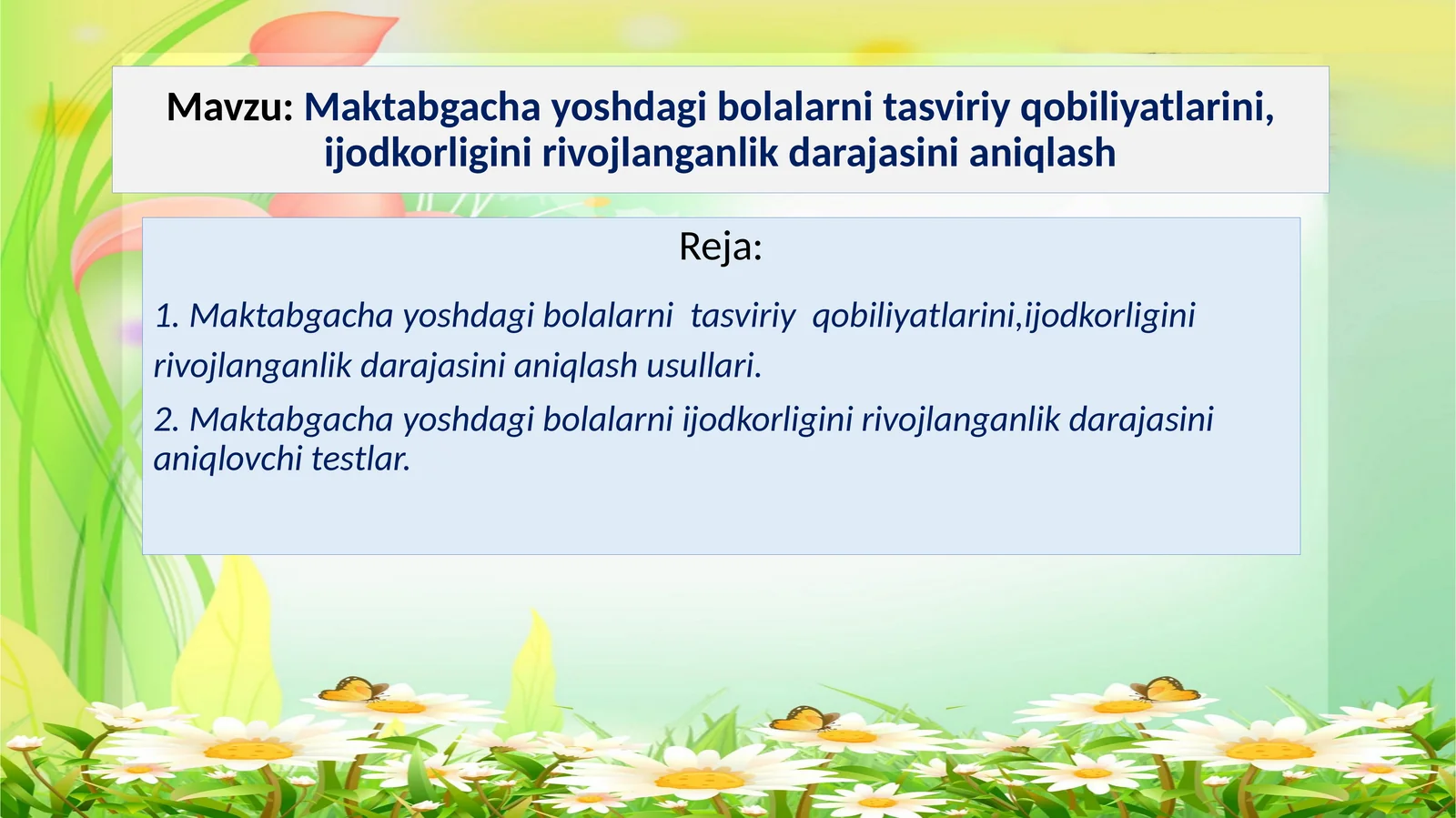 Maktabgacha yoshdagi bolalarni tasviriy qobiliyatlarini, ijodkorligini rivojlanganlik darajasini aniqlash