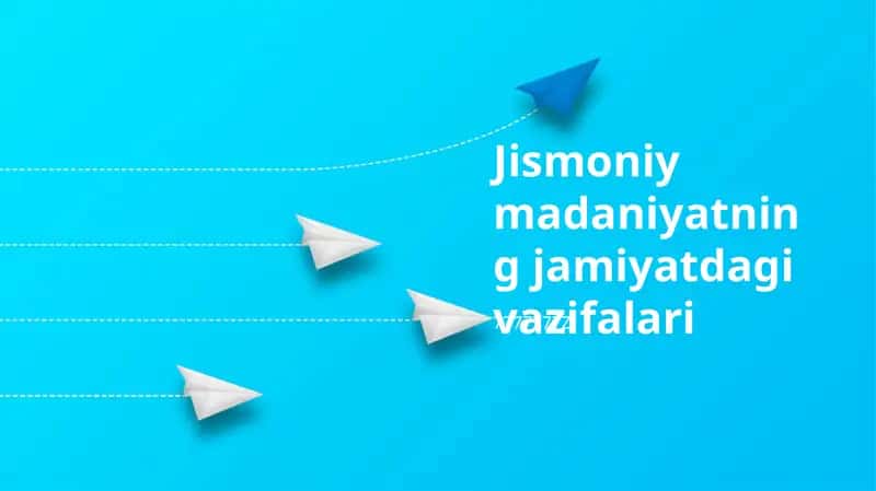 Jismoniy madaniyatning jamiyatdagi vazifalari