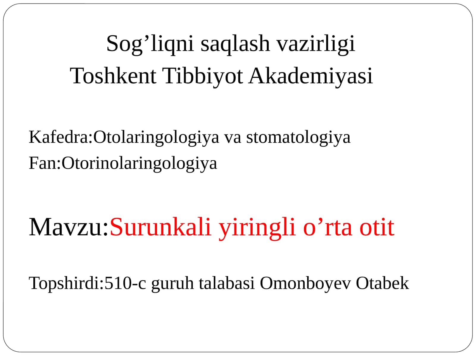 SURUNKALIYIRINGLI O’RTA OTIT