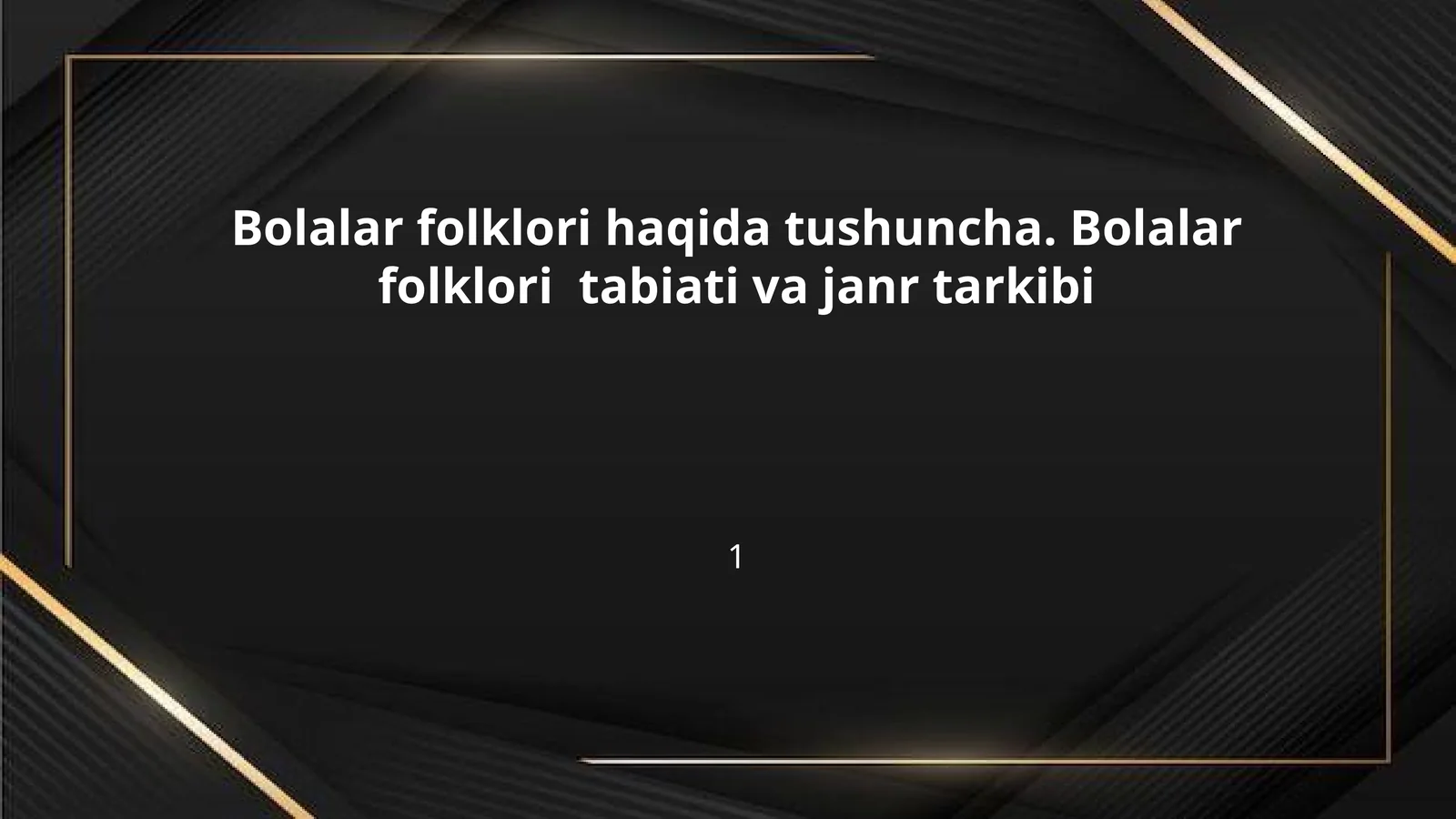 Bolalar folklori haqida tushuncha. Bolalar folklori tabiati va janr tarkibi