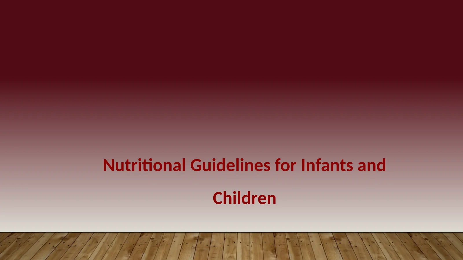 Nutritional Guidelines for Infants and Children