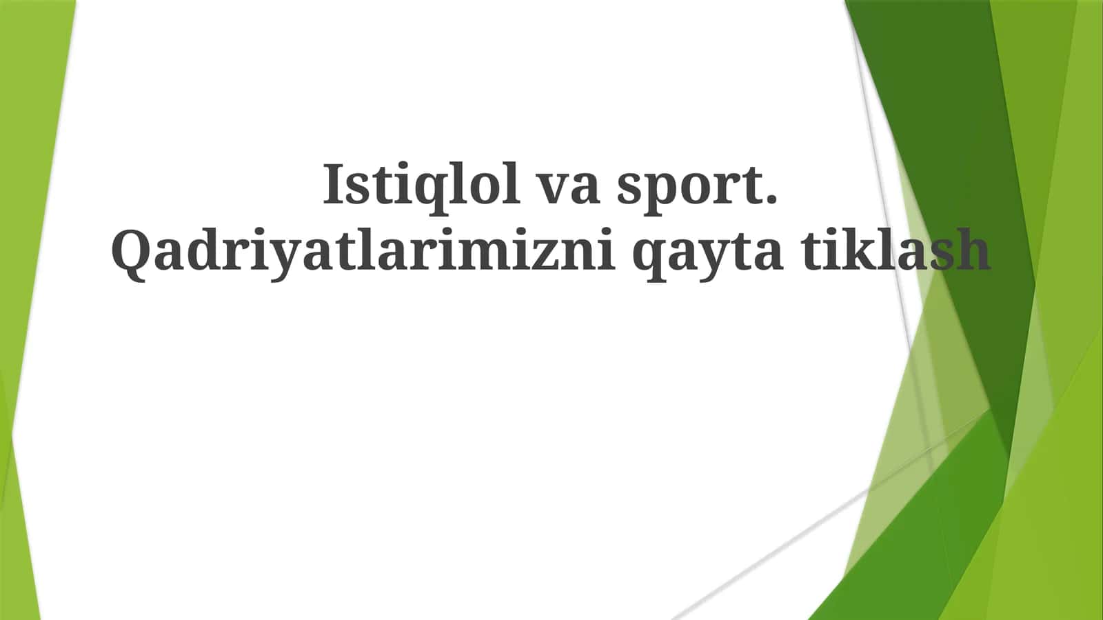 Istiqlol va sport. Qadriyatlarimizni qayta tiklash