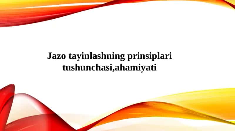 Jazo tayinlashning prinsiplari