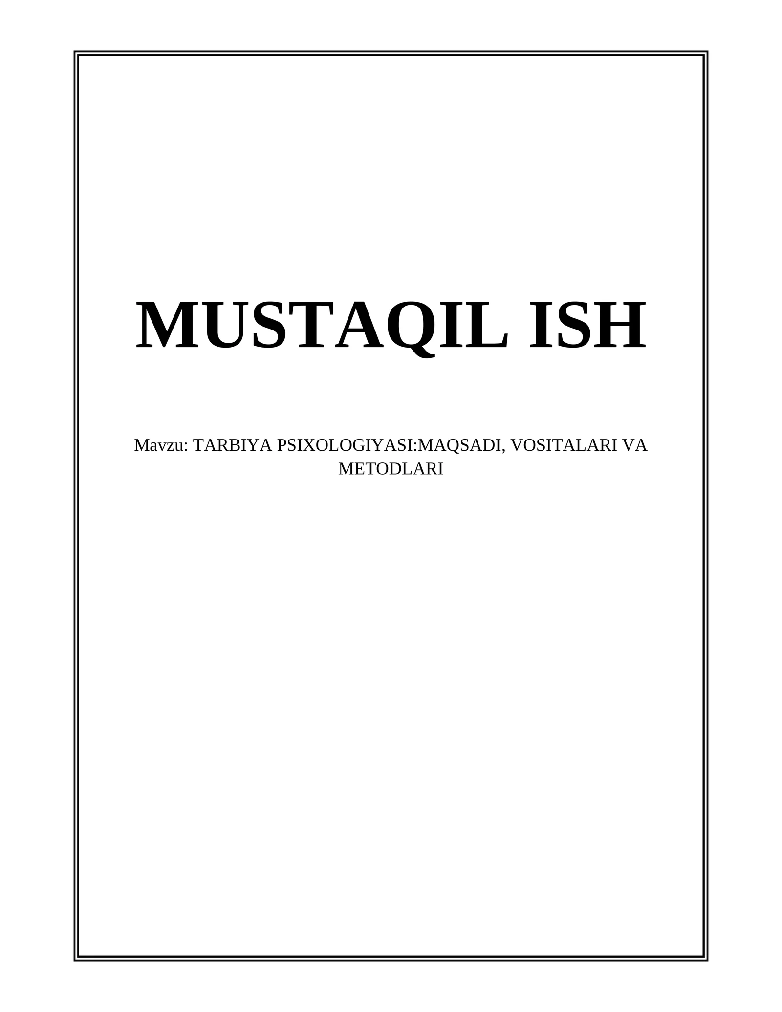 TARBIYA PSIXOLOGIYASI: MAQSADI, VOSITALARI VA METODLARI