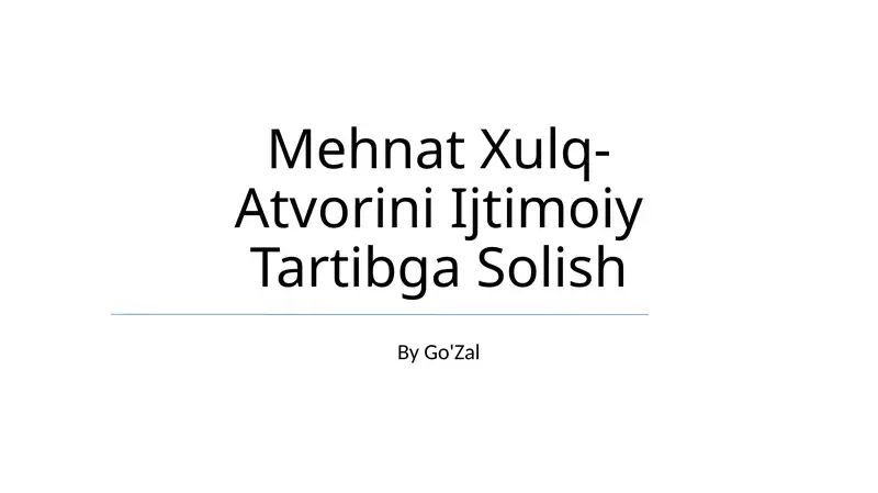 Mehnet Xulq- Atvorini Ijtimoiy Tartibga Solish