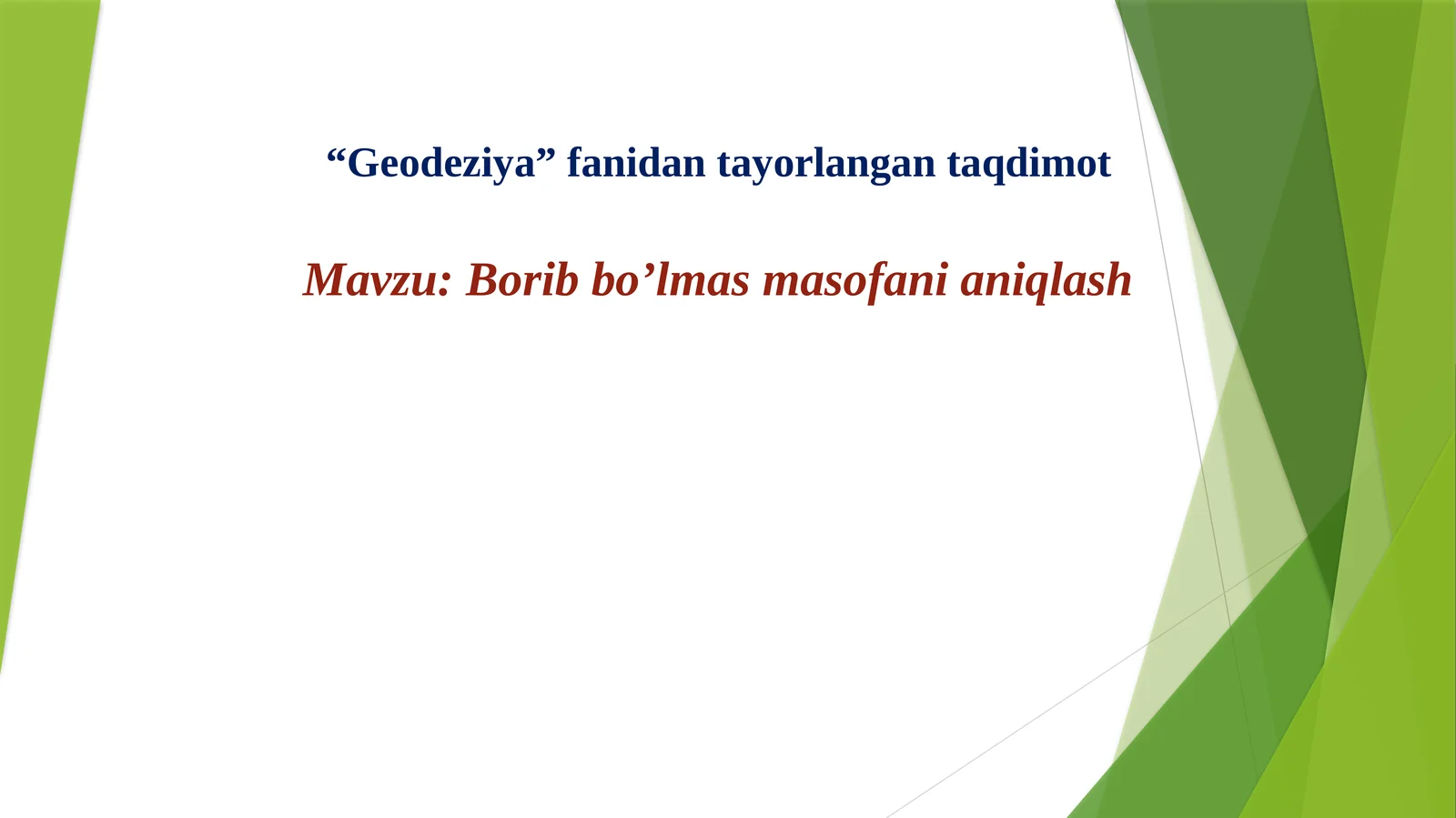 Geodeziya fanidantayorlangan taqdimot